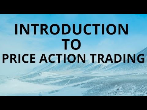 INTRODUCTION TO PRICE ACTION TRADING