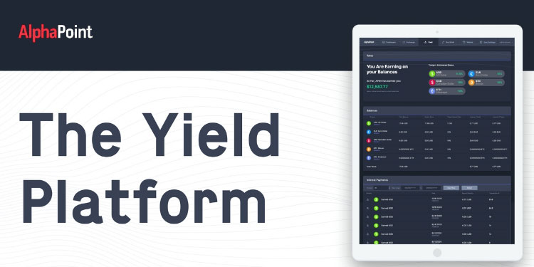 AlphaPoint launches Yield Platform to power crypto lending, staking and rewards