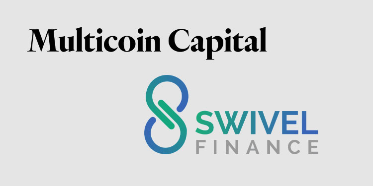 Multicoin Capital leads $1.15M seed round in interest rate derivatives protocol Swivel Finance